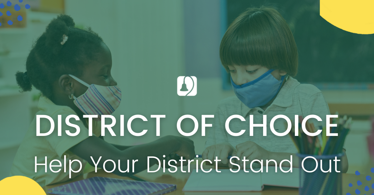 District of Choice Campaigns: Help Your District Stand Out