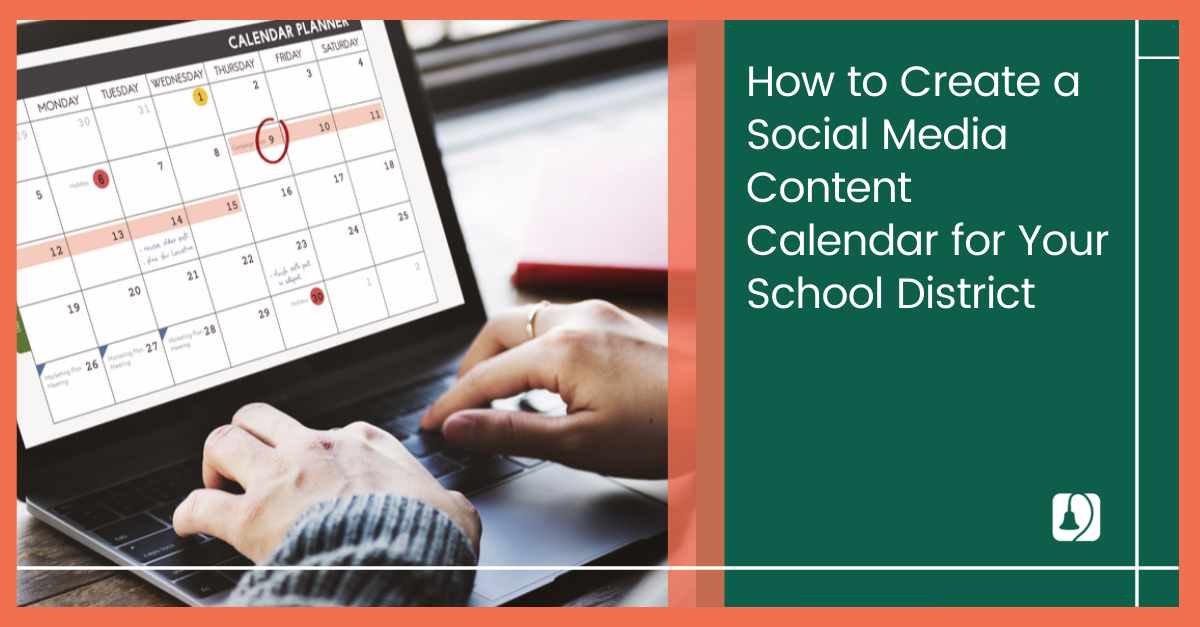 How to Create a Social Media Content Calendar for Your School District